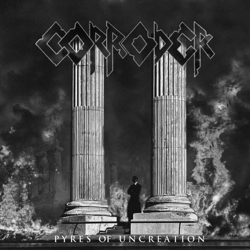 Corroder : Pyres of Uncreation